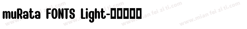 muRata FONTS Light字体转换